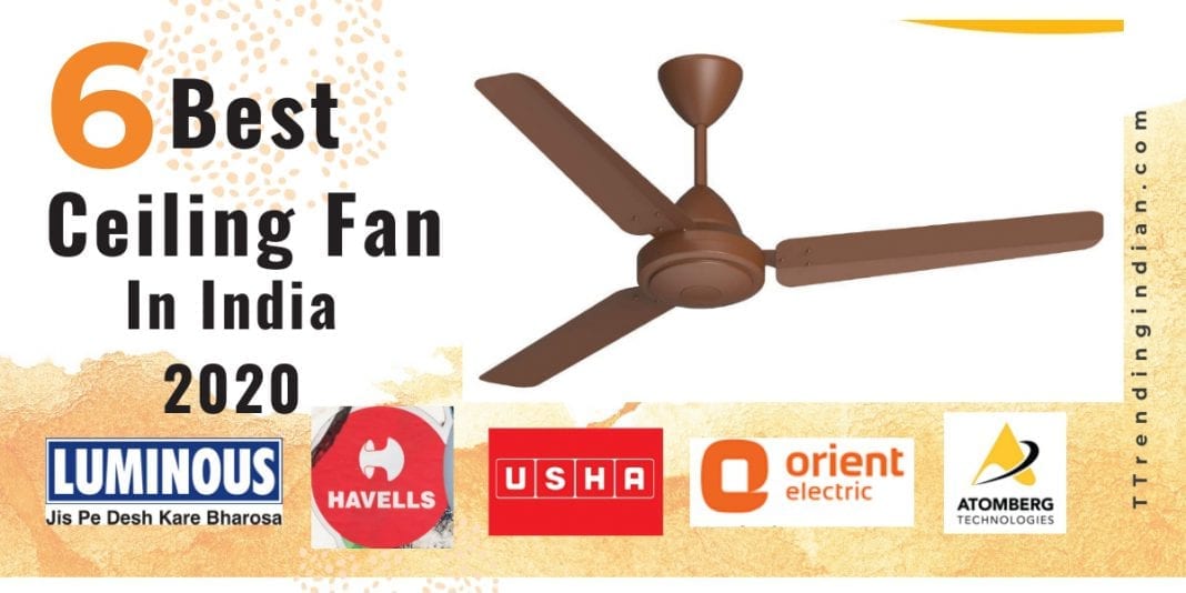 6 Best Ceiling Fans In India 2020 - Reviews & Buyer's Guide